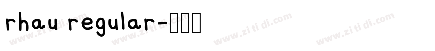 rhau regular字体转换 rhau regular字体转换